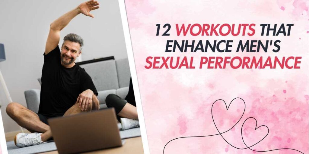 12 Workouts That Enhance Men's Sexual Performance