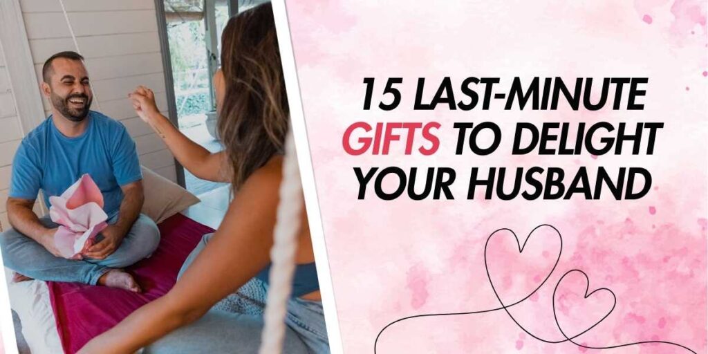 15 Last-Minute Gifts to Delight Your Husband