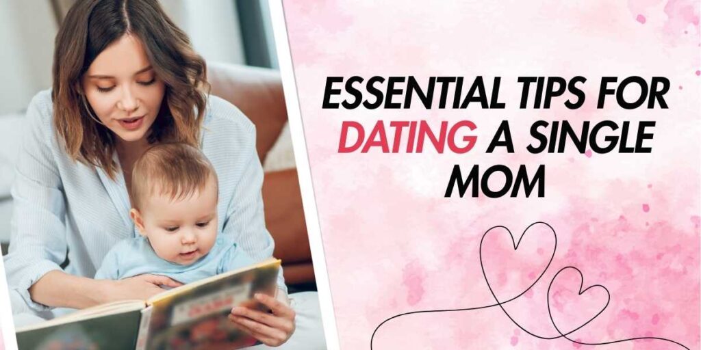 Essential Tips for Dating a Single Mom