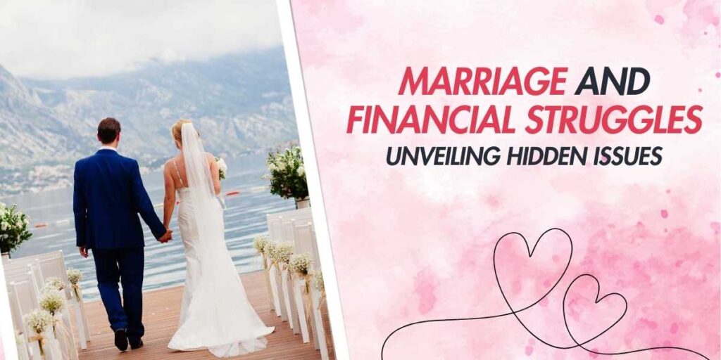 Marriage and Financial Struggles Unveiling Hidden Issues