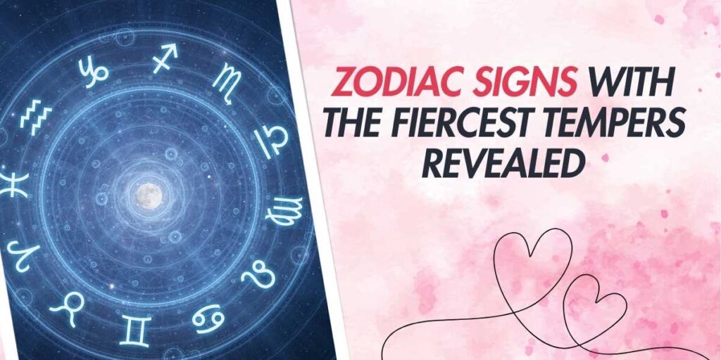 Zodiac Signs with the Fiercest Tempers Revealed