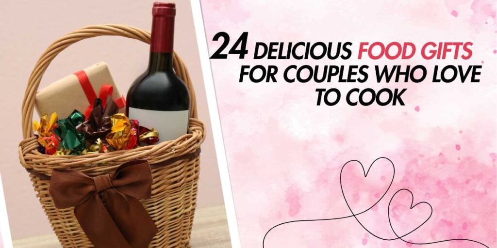 24 Delicious Food Gifts for Couples Who Love to Cook