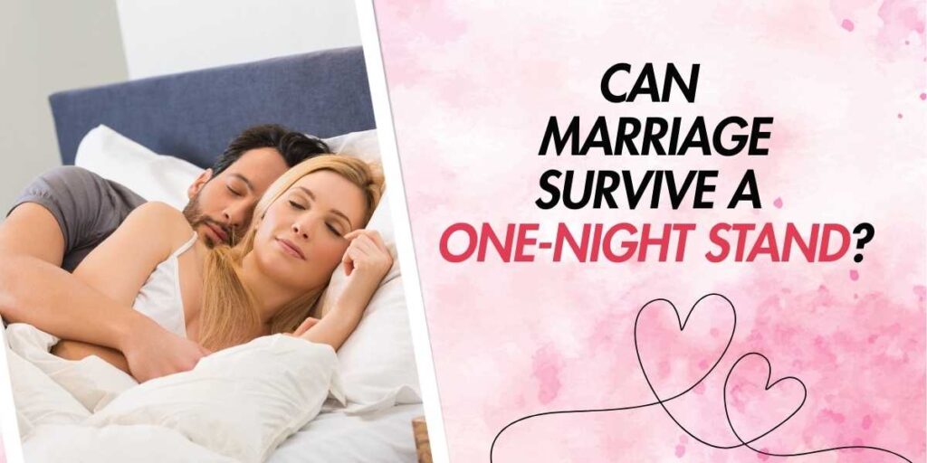 Can Marriage Survive a One-Night Stand