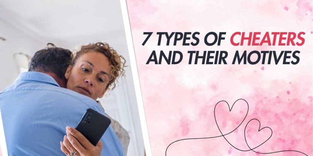 7 Types of Cheaters and Their Motives