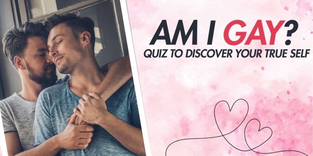 Am I Gay Quiz to Discover Your True Self