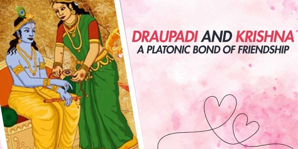 Draupadi and Krishna A Platonic Bond of Friendship